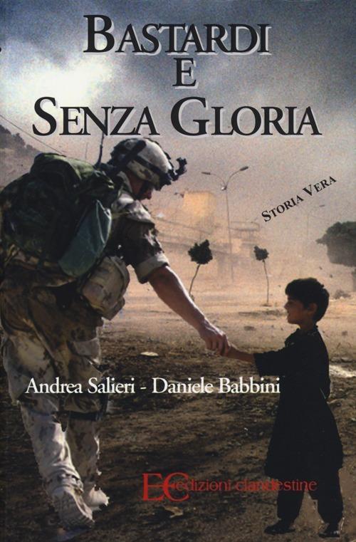 Bastardi e senza gloria - Andrea Salieri,Daniele Babbini - copertina