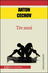 Tre anni - Anton Cechov,C. Kolbe - ebook