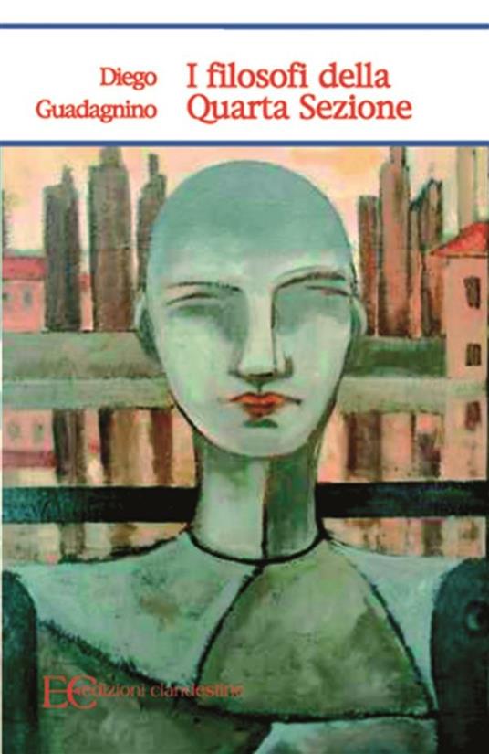 I filosofi della Quarta Sezione - Diego Guadagnino - ebook