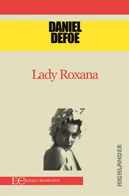 Lady Roxana - Daniel Defoe,Andrea Montemagni - ebook