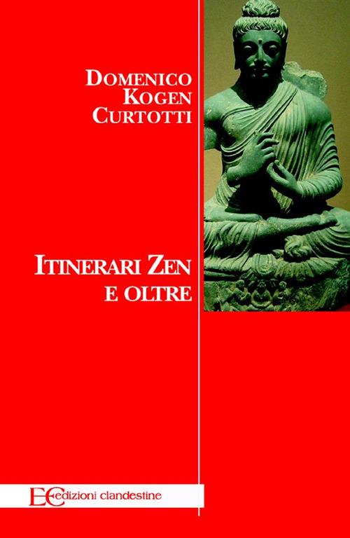 Itinerari zen e oltre - Domenico Curtotti Kogen - ebook