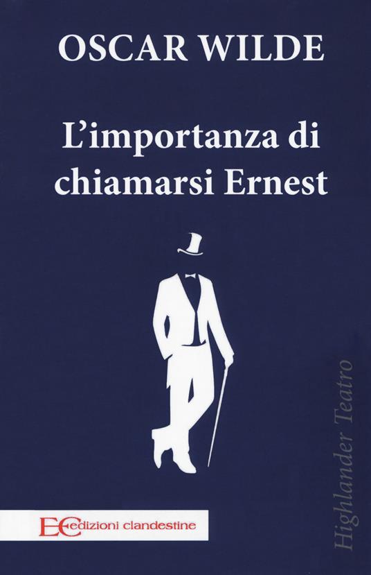 L'importanza di chiamarsi Ernest - Oscar Wilde - copertina