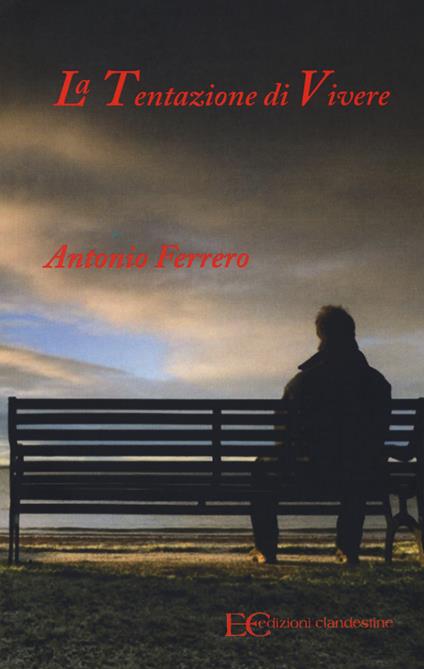 La tentazione di vivere - Antonio Ferrero - copertina