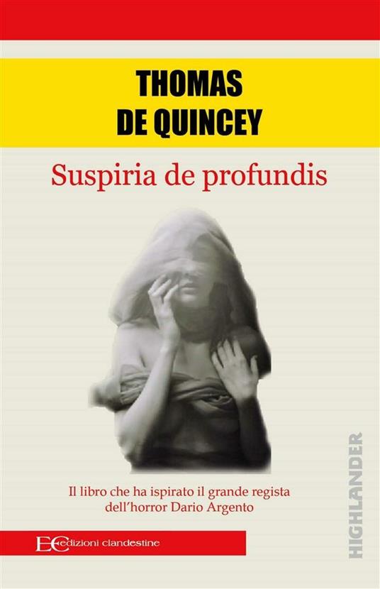 Suspiria de profundis - Thomas De Quincey,Giorgia Primavera - ebook