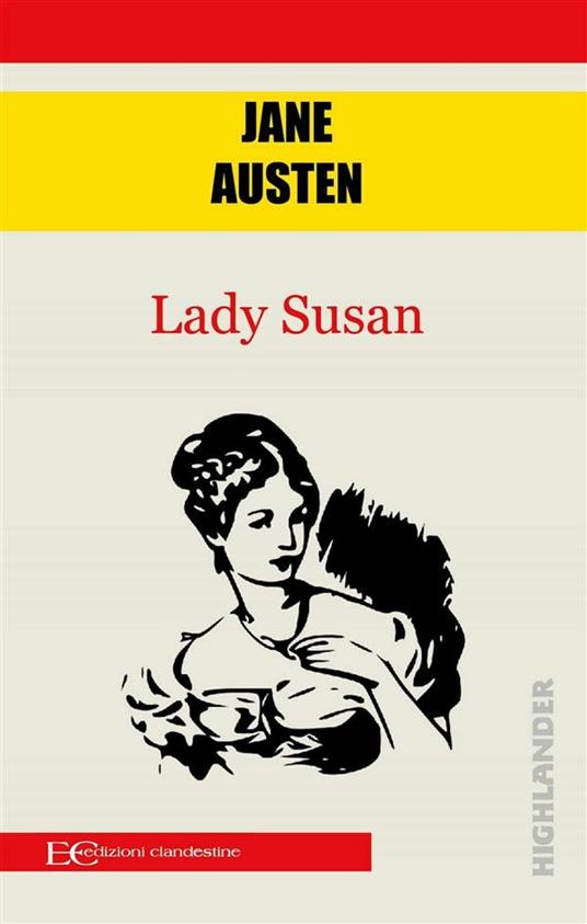 Lady Susan - Jane Austen,Elisabetta Pellini - ebook