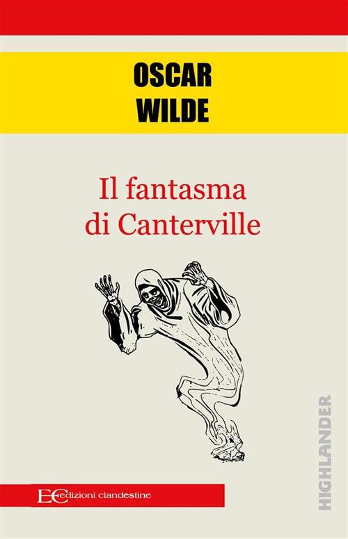 Il fantasma di Canterville - Oscar Wilde,Andrea Montemagni - ebook