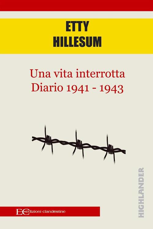 Una vita interrotta. Diario 1941-1943 - Etty Hillesum - ebook