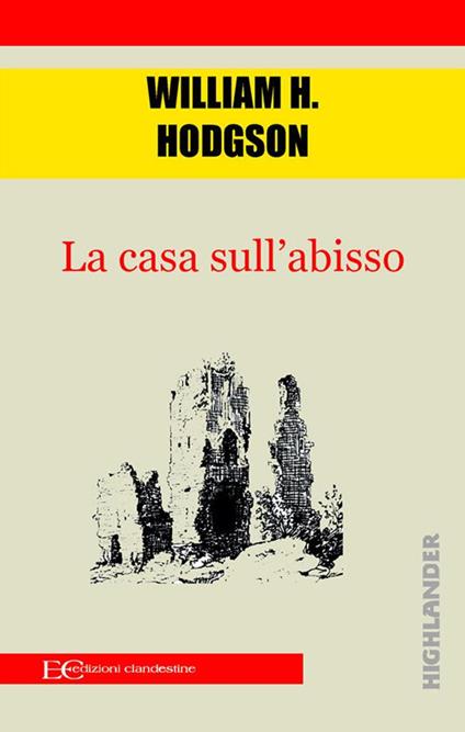 La casa sull'abisso - William H. Hodgson,Andrea Montemagni - ebook