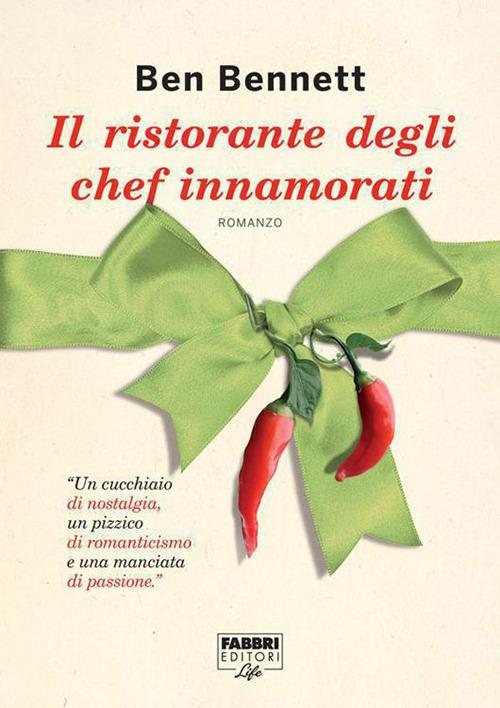 Il ristorante degli chef innamorati - Ben Bennet,C. Pradella,M. Puglia - ebook