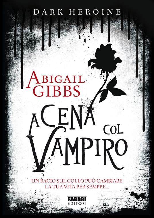 Dark Heroine - A cena col vampiro - Abigail Gibbs - ebook