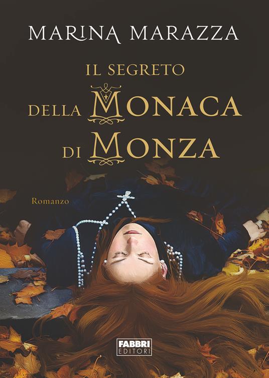 Il segreto della monaca di Monza - Marina Marazza - ebook
