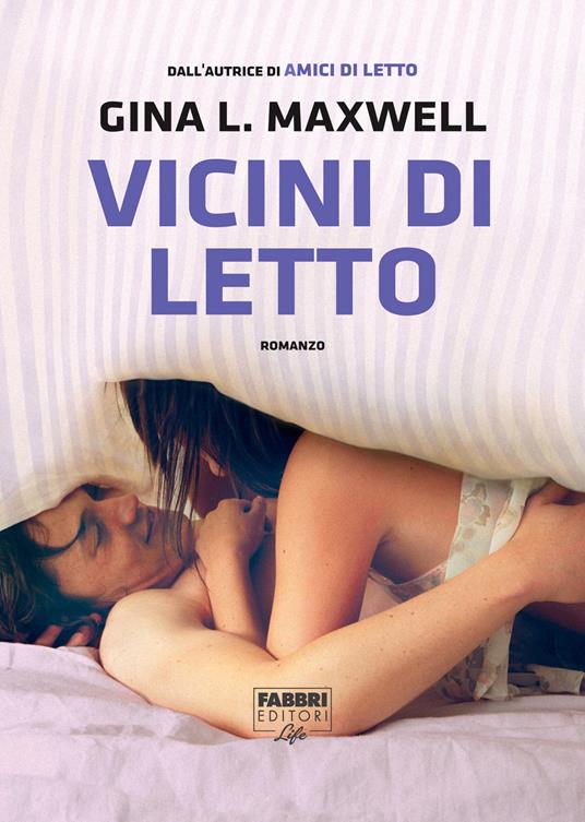 Vicini di letto - Gina L. Maxwell,Aurelia Di Meo - ebook