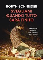 Svegliami quando tutto sarà finito