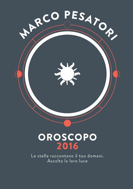 Oroscopo 2016 - Marco Pesatori - ebook