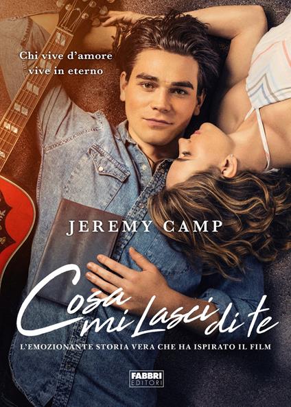Cosa mi lasci di te - Jeremy Camp,Tessa Bernardi - ebook