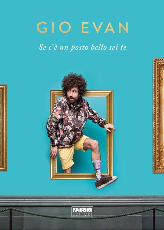 Se c'è un posto bello sei te - Gio Evan - ebook
