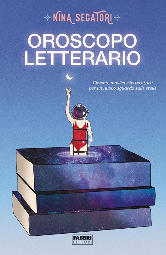 Oroscopo letterario - Nina Segatori - ebook