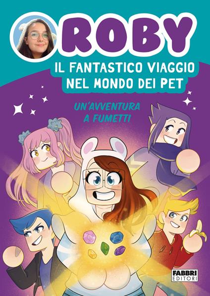 Il fantastico viaggio nel mondo dei Pet. Un'avventura a fumetti - Roby - ebook