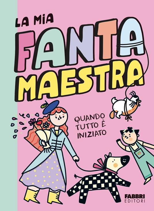 Quando tutto è iniziato. La mia fantamaestra. Vol. 1 - Lara Follin - ebook