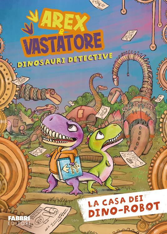 La casa dei dino-robot. Arex e Vastatore, dinosauri detective - Giulio Ingrosso - ebook