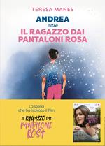 Andrea oltre il ragazzo dai pantaloni rosa