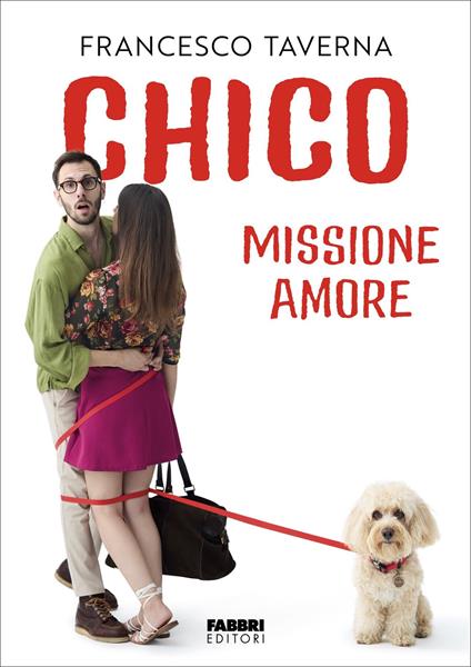 Chico. Missione amore - Francesco Taverna - ebook