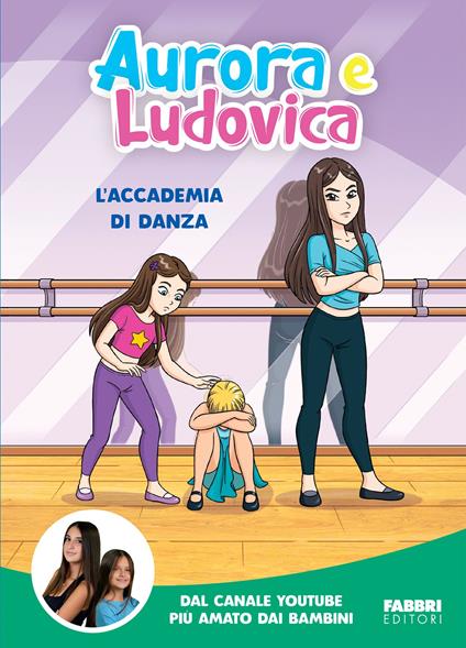 L' accademia di danza - Aurora e Ludovica - ebook