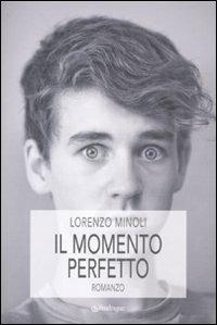 Il momento perfetto - Lorenzo Minoli - copertina