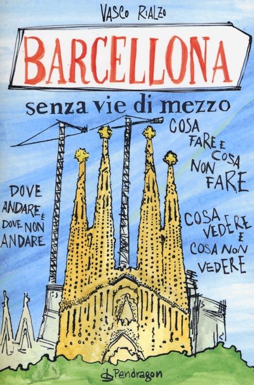 Barcellona senza via di mezzo - Vasco Rialzo - copertina