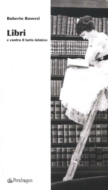 Libri e contro il tarlo inimico - Roberto Roversi - copertina