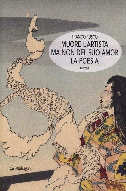 Muore l'artista ma non del suo amor la poesia - Gianfranco Fusco - copertina