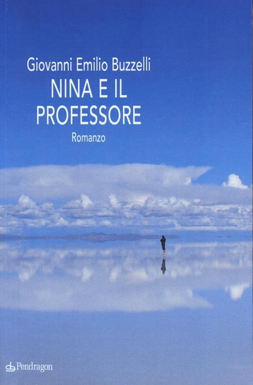 Nina e il professore - Giovanni E. Buzzelli - copertina