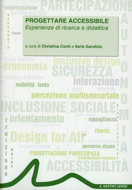 Progettare accessibile. Esperienze di ricerca e didattica - Christina Conti,Ilaria Garofolo - copertina