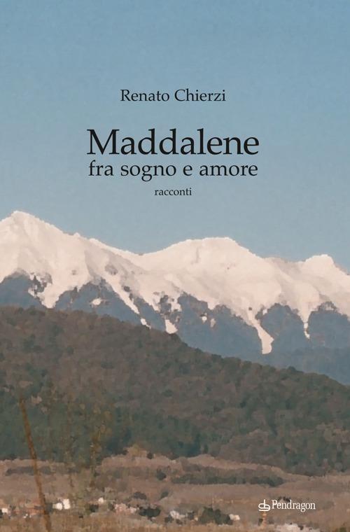 Maddalene fra sogno e amore - Renato Chíerzí - copertina