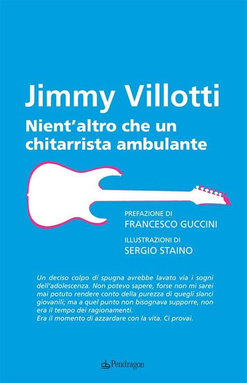 Nient'altro che un chitarrista ambulante - Jimmy Villotti,Sergio Staino - ebook