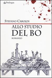Allo studio del Bo - Stefano Caroldi - copertina
