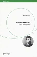 L'onesta operosità. Vita di Tommaso Casini