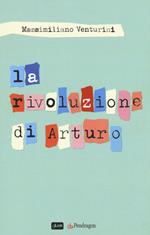 La rivoluzione di Arturo