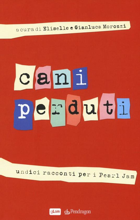 Cani perduti. Undici racconti per i Pearl Jam - copertina