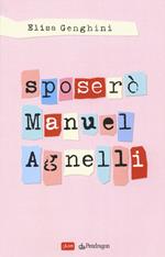 Sposerò Manuel Agnelli