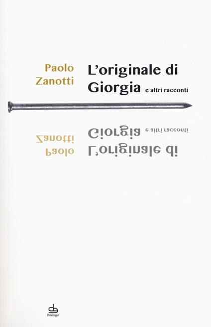 L' originale di Giorgia e altri racconti - Paolo Zanotti - copertina