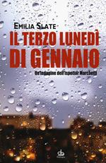 Il terzo lunedì di gennaio. Un'indagine dell'ispettor Marchetti