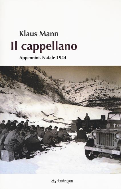 Il cappellano. Appennini. Natale 1944 - Klaus Mann - copertina