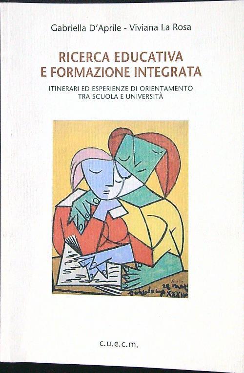 Ricerca educativa e formazione integrata. Itinerari ed esperienze di orientamento tra scuola e università