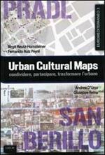 Urban cultural maps. Condividere, partecipare, trasformare l'urbano
