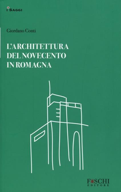 L'architettura del Novecento in Romagna - Giordano Conti - copertina