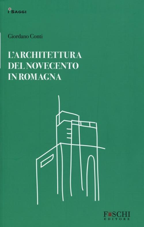 L' architettura del Novecento in Romagna - Giordano Conti - copertina