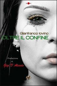 Oltre il confine - Gianfranco Iovino - copertina