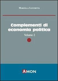 Complementi di economia politica. Vol. 2 - Marcella Lucchetta - copertina