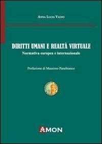 Diriti umani e realtà virtuale. Normativa europea e internazionale - A. Lucia Valvo - copertina